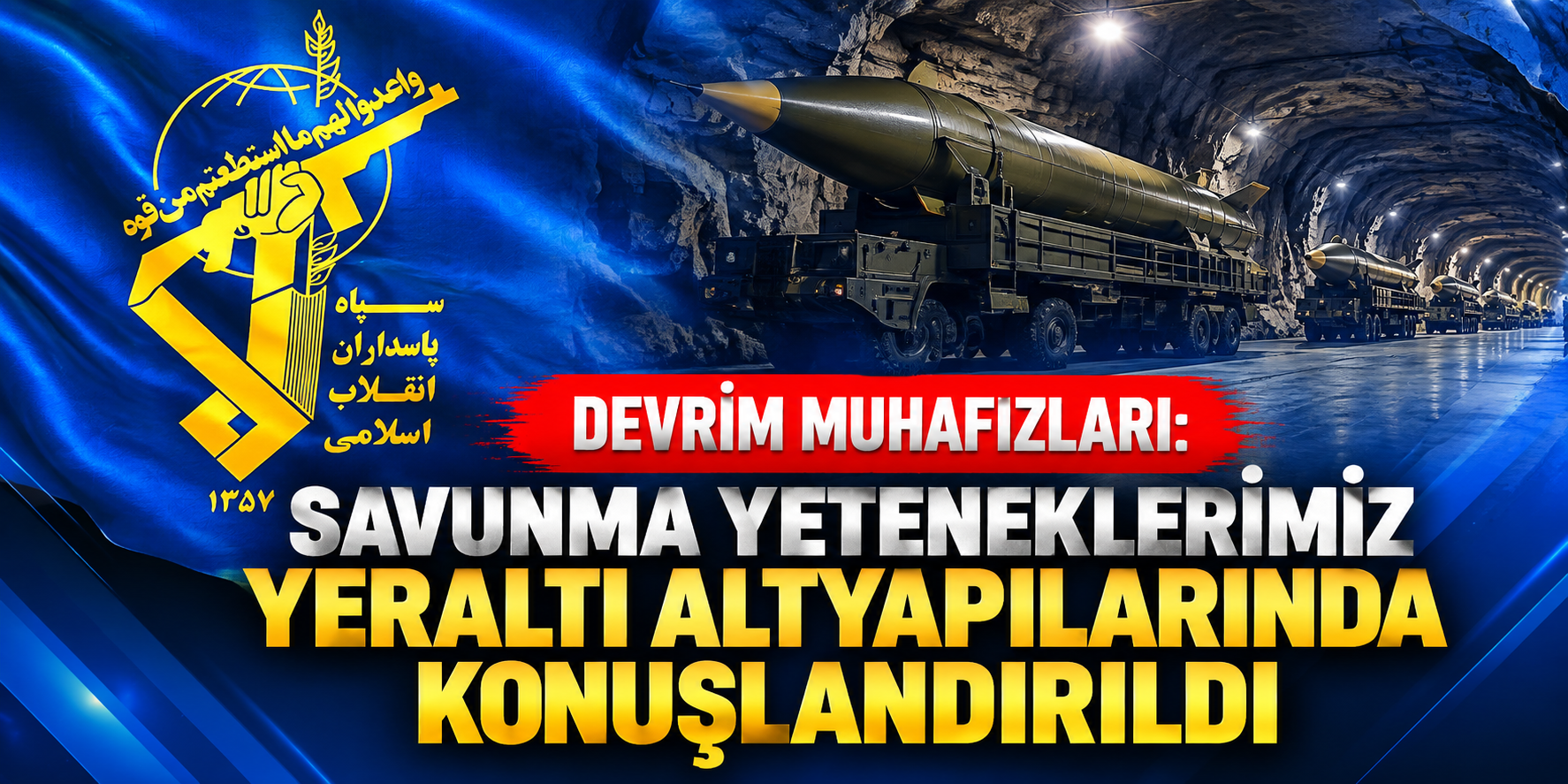 Devrim Muhafızları: Savunma yeteneklerimiz yeraltı altyapılarında konuşlandırıldı
