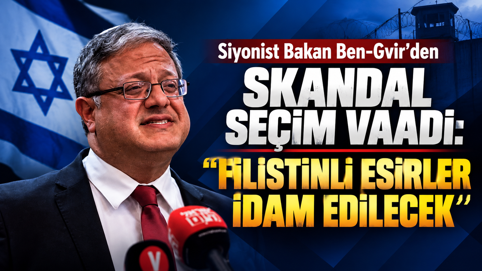 Siyonist Bakan Ben-Gvir'den skandal seçim vaadi: "Filistinli esirler idam edilecek"