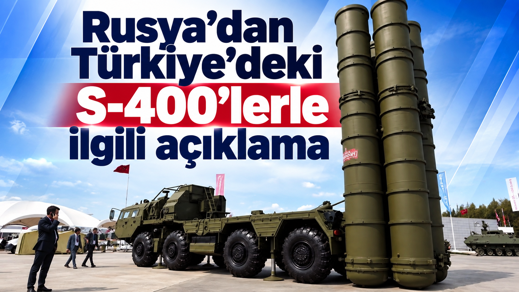 Rusya'dan Türkiye'deki S400'lerle ilgili açıklama