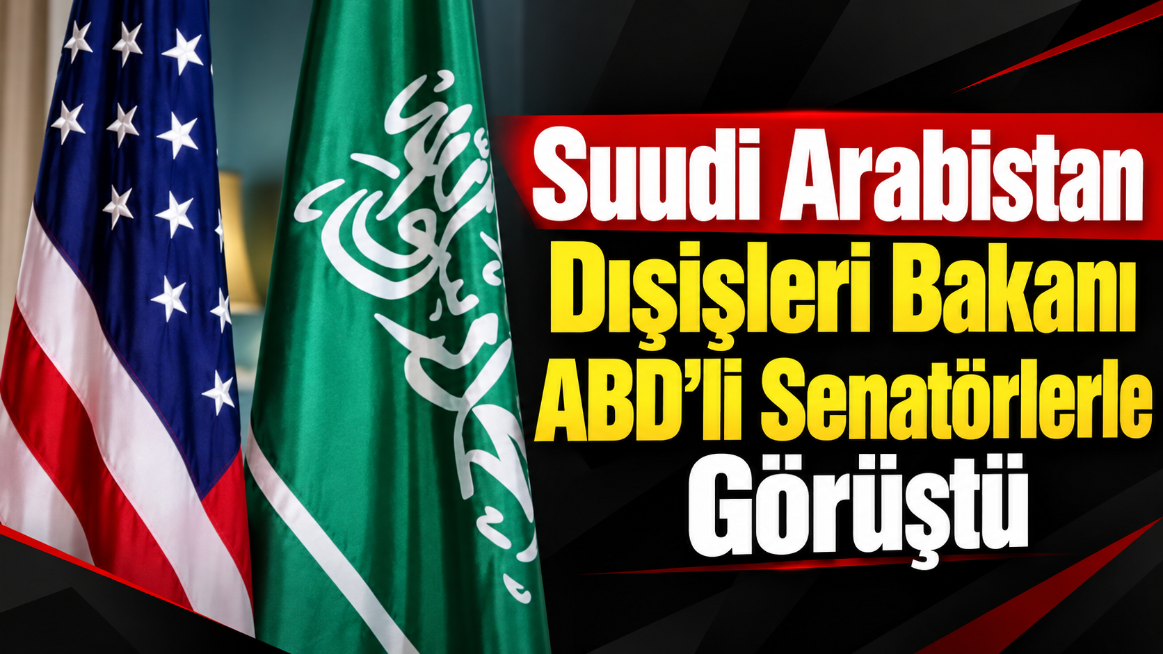 Suudi Arabistan Dışişleri Bakanı ABD’li Senatörlerle Görüştü
