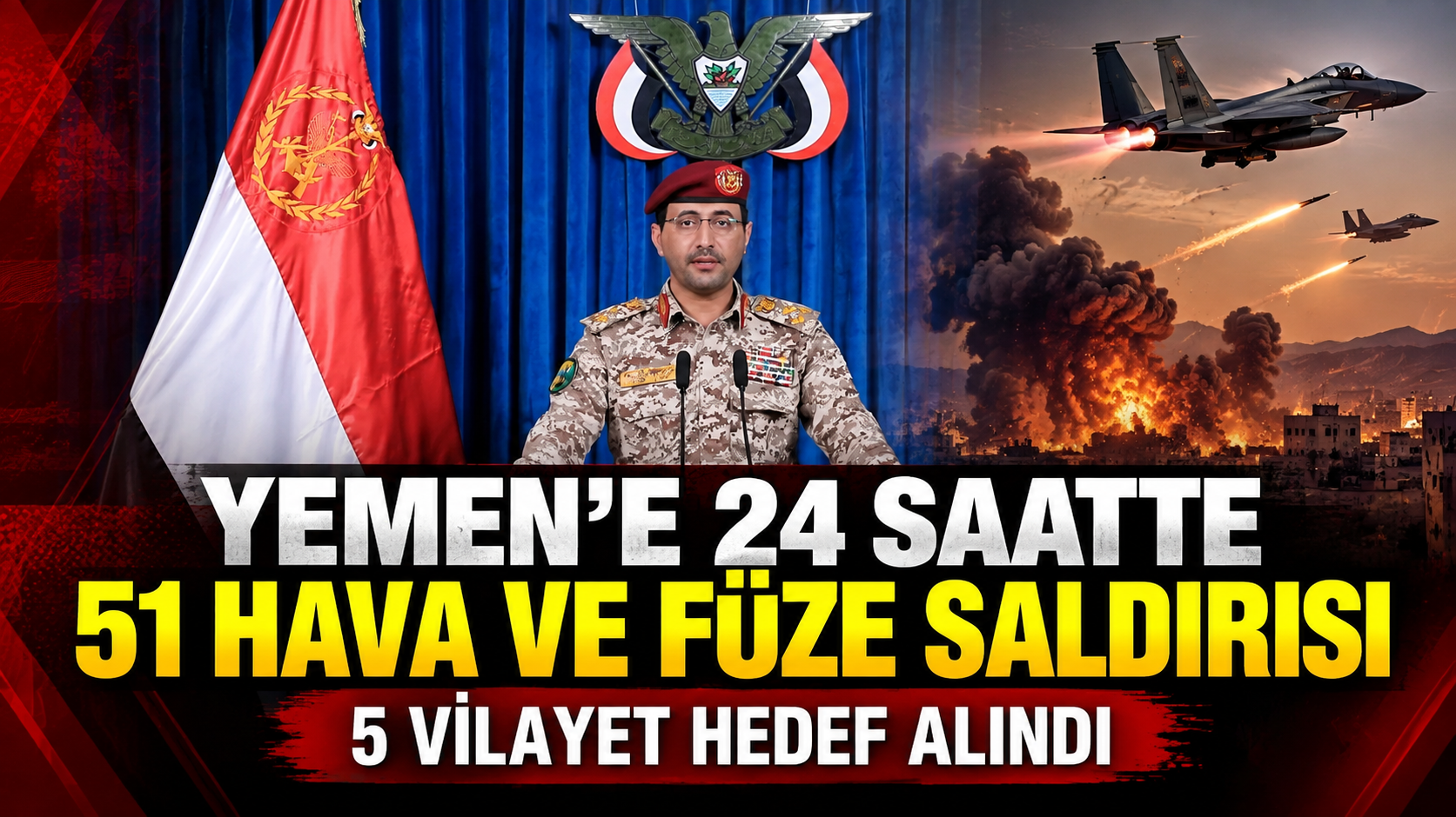 Yemen’e 24 Saatte 51 Hava ve Füze Saldırısı