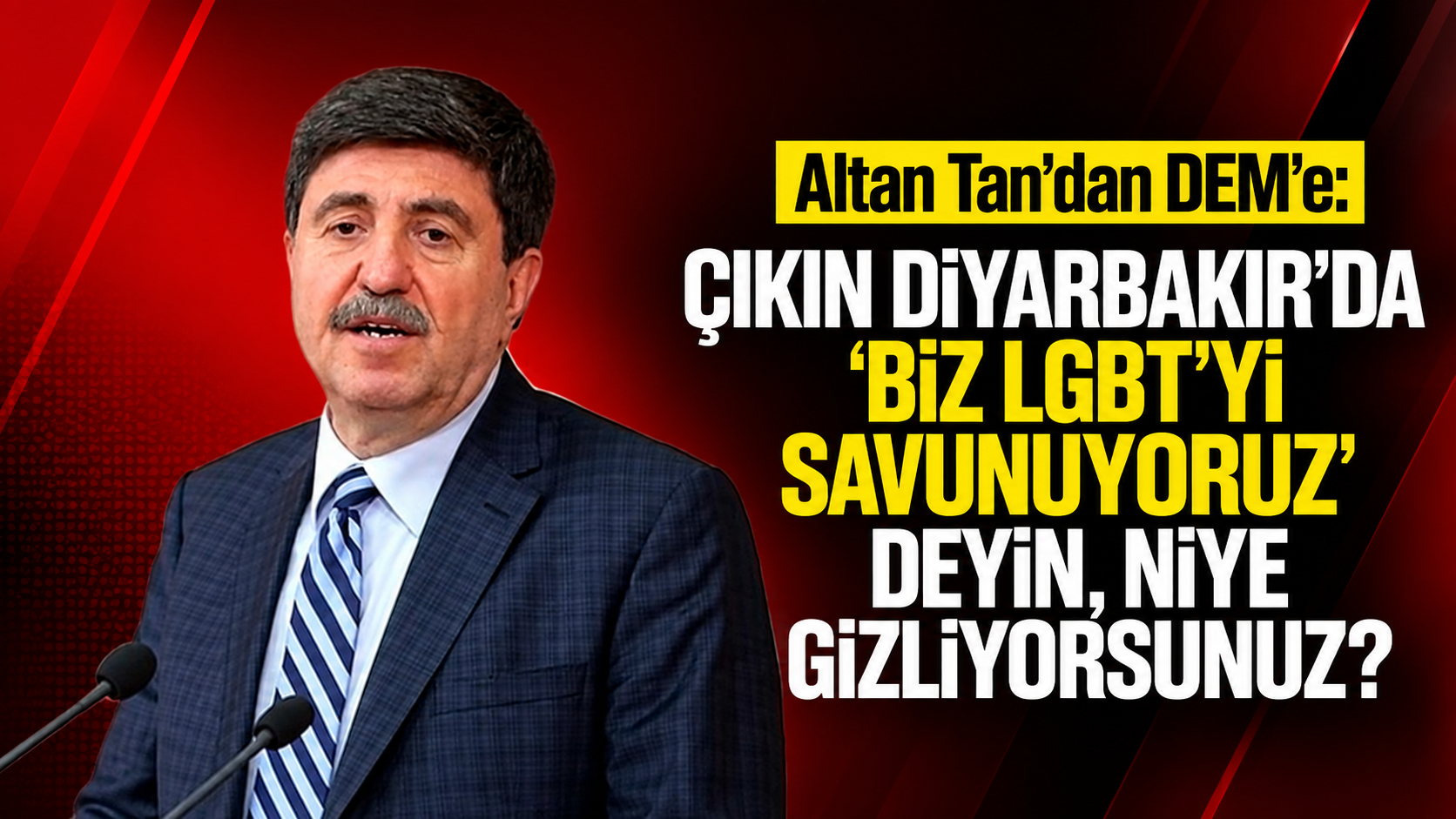 Altan Tan'dan DEM'e: Çıkın Diyarbakır’da ‘Biz LGBT’yi savunuyoruz’ deyin, niye gizliyorsunuz?