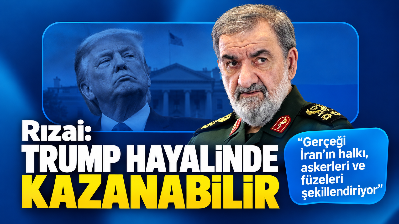 Rızai: Trump hayalinde kazanabilir, gerçeği İran şekillendirir