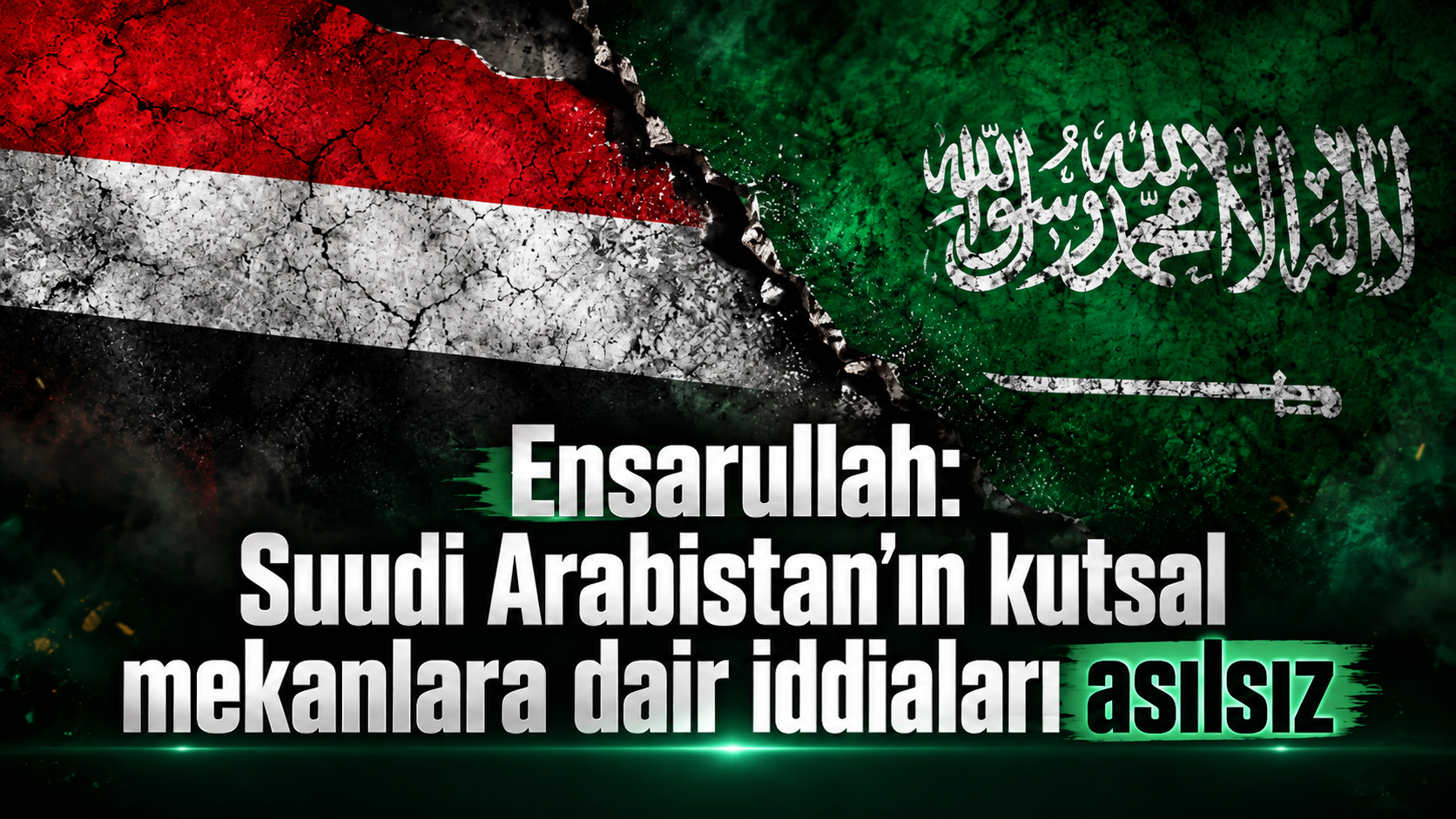 Ensarullah: Suudi Arabistan’ın kutsal mekanlara dair iddiaları asılsız