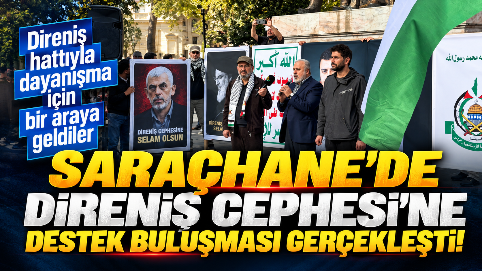 Saraçhane'de Direniş Cephesi'ne destek buluşması
