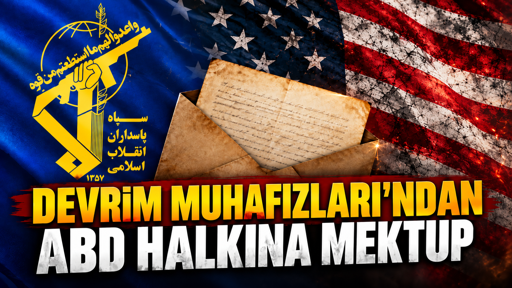 Devrim Muhafızları’ndan ABD halkına mektup: Batı kamuoyunun temel sorularına stratejik yanıt