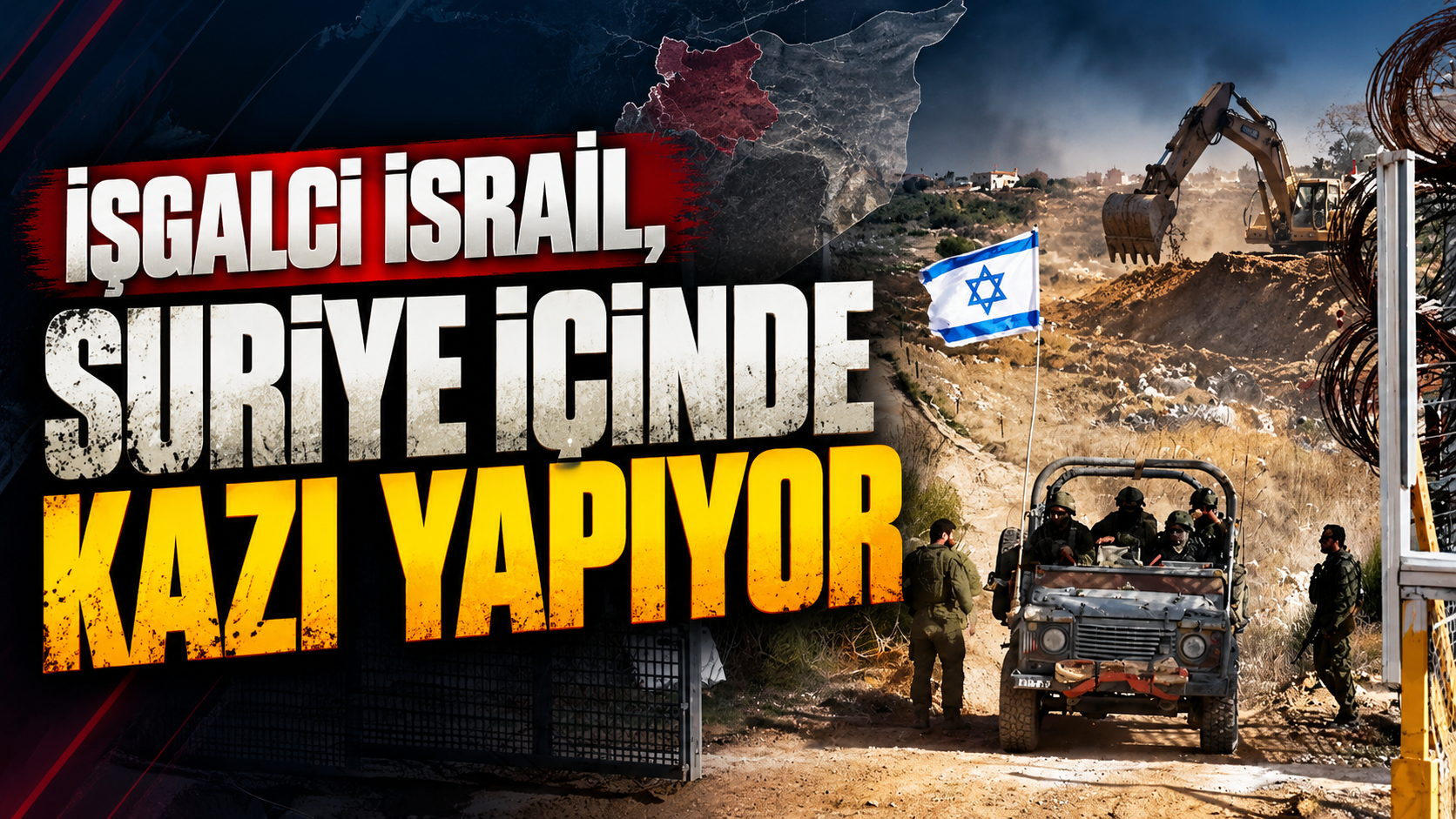 israil, Suriye içinde kazı yapıyor...Sufa 53 projesi ne?
