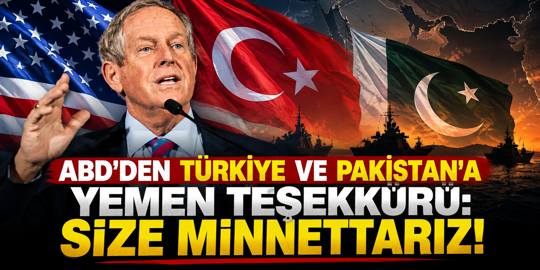 ABD'den Türkiye ve Pakistan'a Yemen teşekkürü: Size minnettarız!