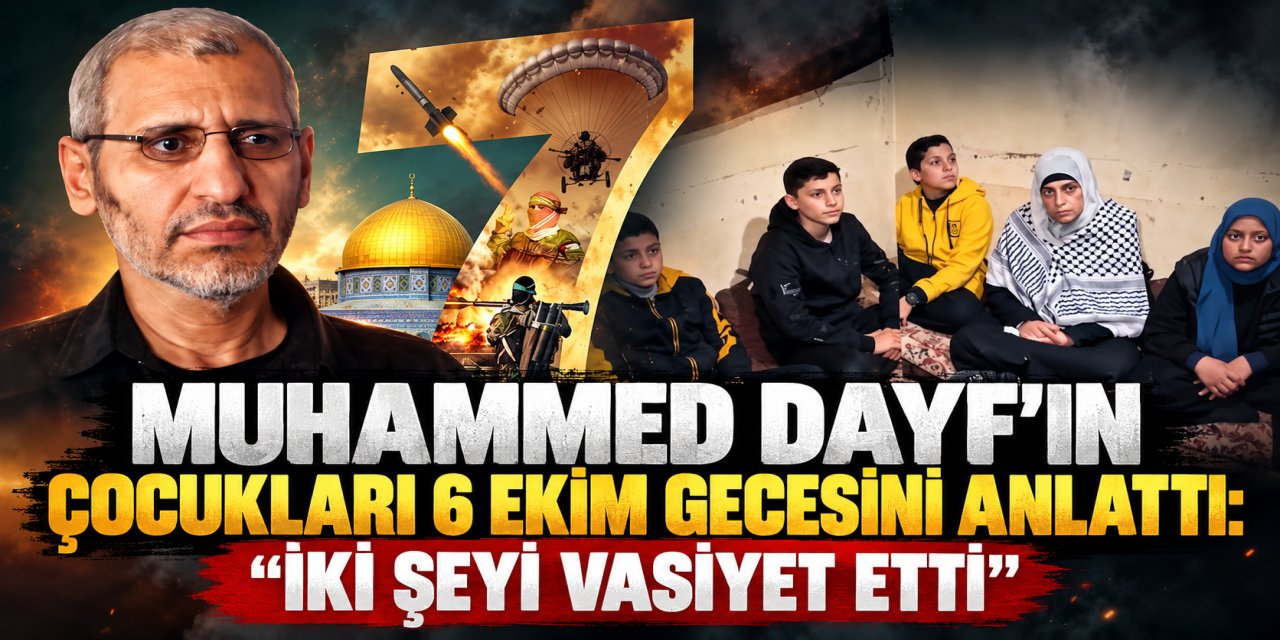 Muhammed Dayf’ın çocukları 6 Ekim gecesini anlattı: "İki şeyi vasiyet etti"