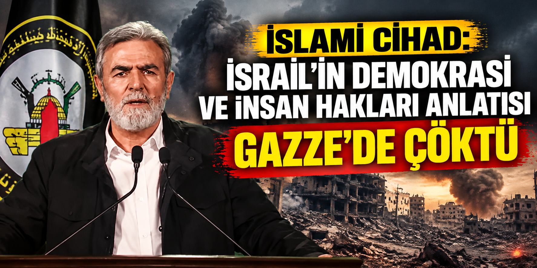 İslami Cihad: İsrail’in demokrasi ve insan hakları anlatısı Gazze’de çöktü