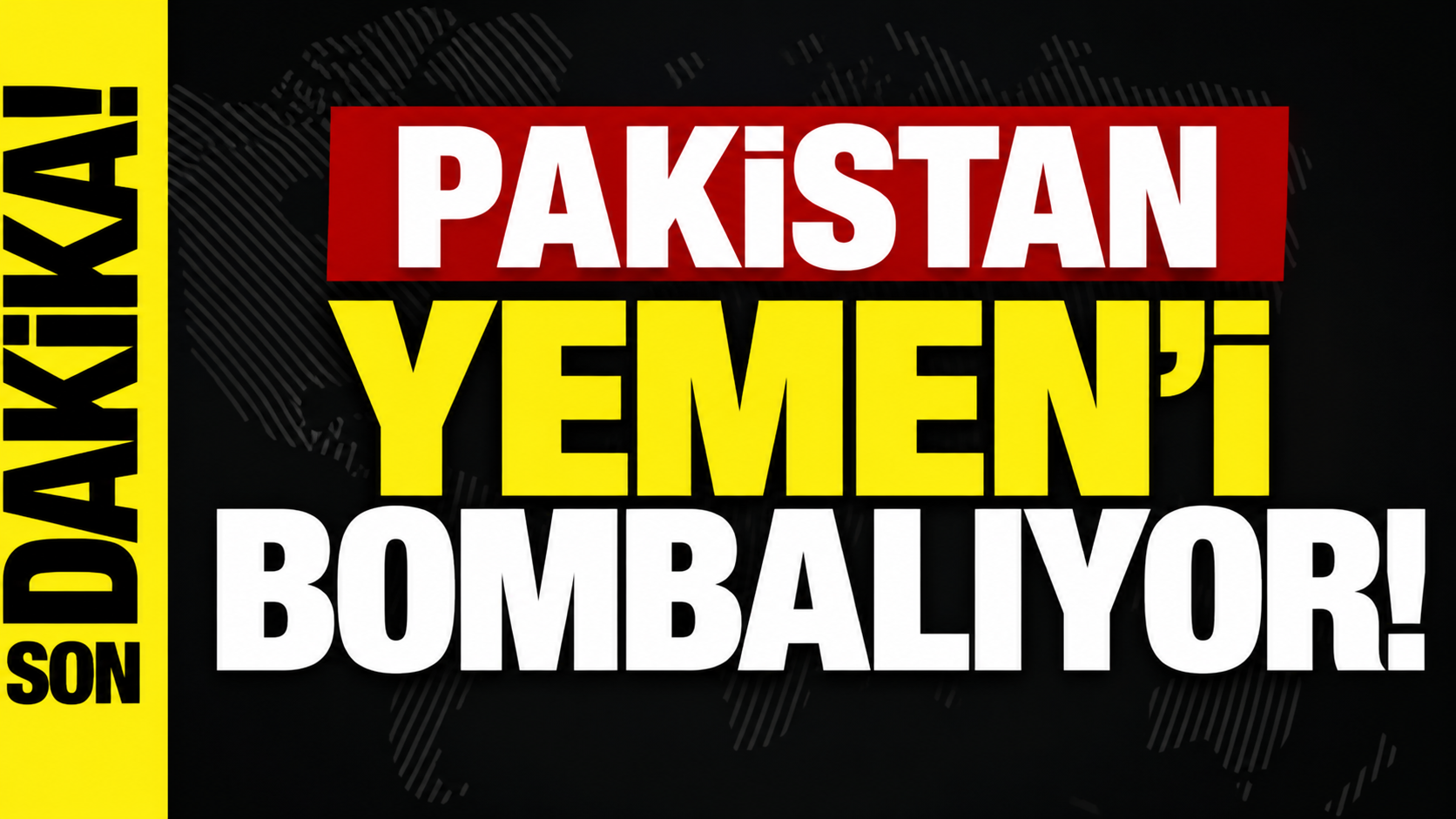 Pakistan Yemen'i Bombalıyor!