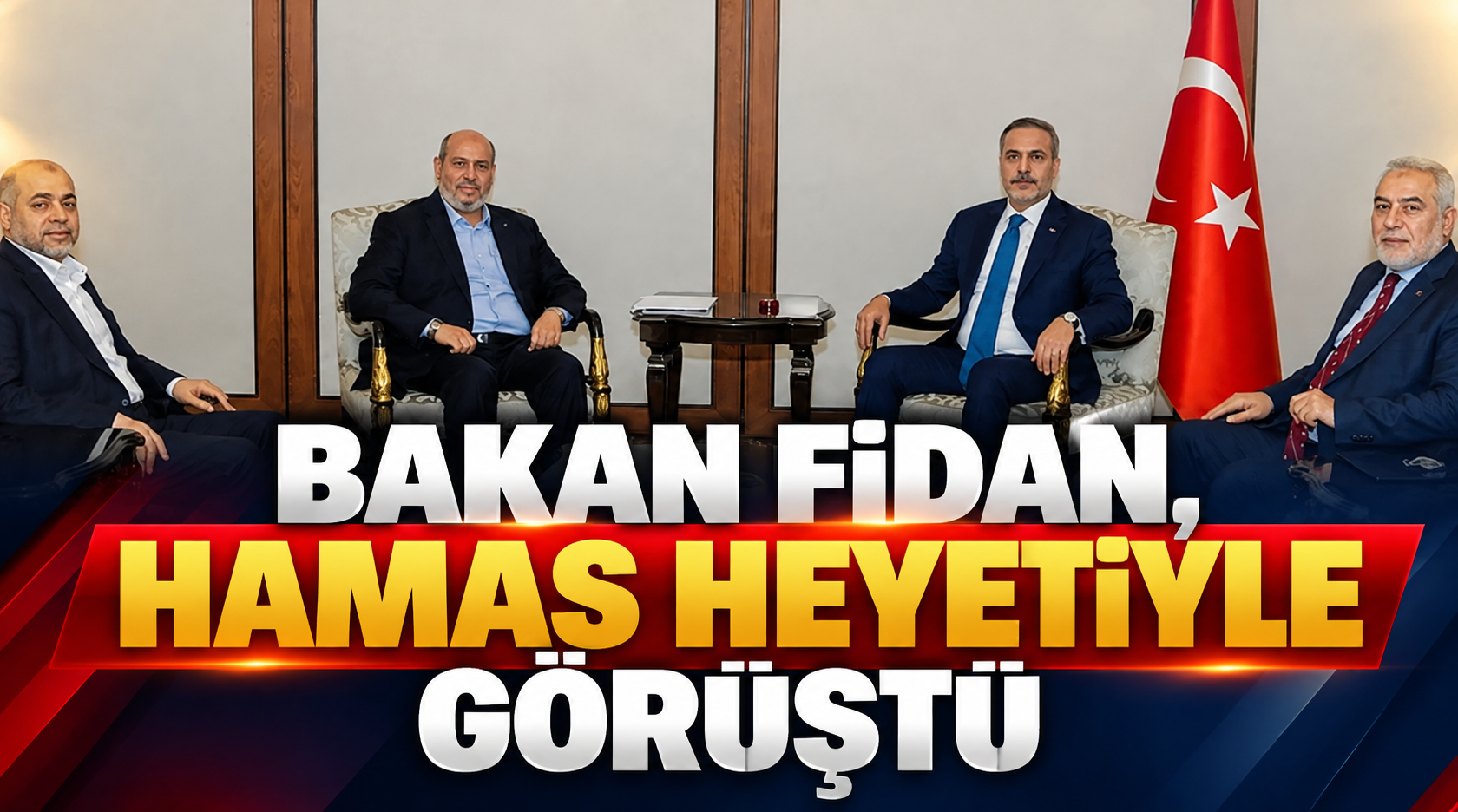Bakan Fidan, HAMAS heyetiyle görüştü