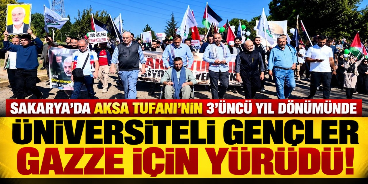 Sakarya'da Aksa Tufanı'nın 3'üncü yıl dönümünde üniversiteli gençler Gazze için yürüdü!