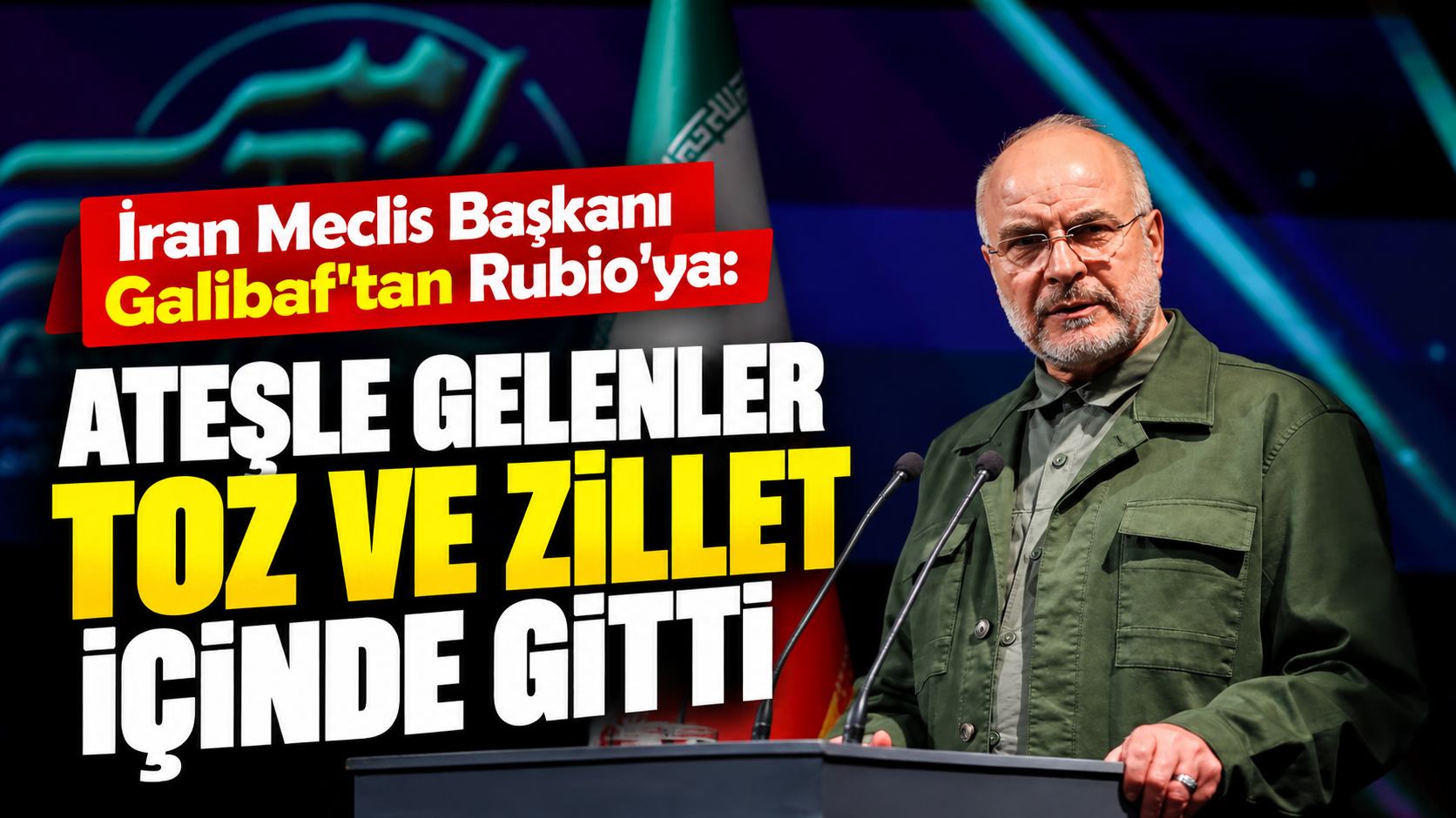 İran Meclis Başkanı Galibaf'tan Rubio'ya: Ateşle gelenler toz ve zillet içinde gitti