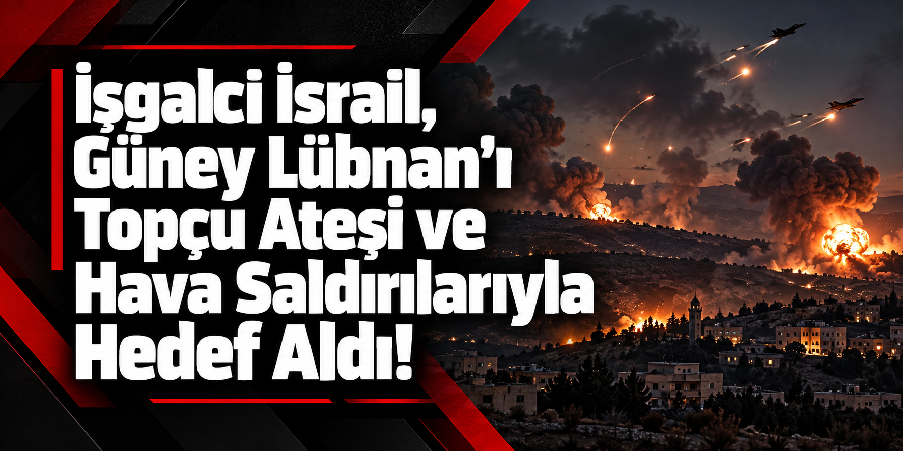 Lübnan: İsrail, güneydeki çeşitli bölgelere topçu ateşi ve hava saldırıları düzenledi.