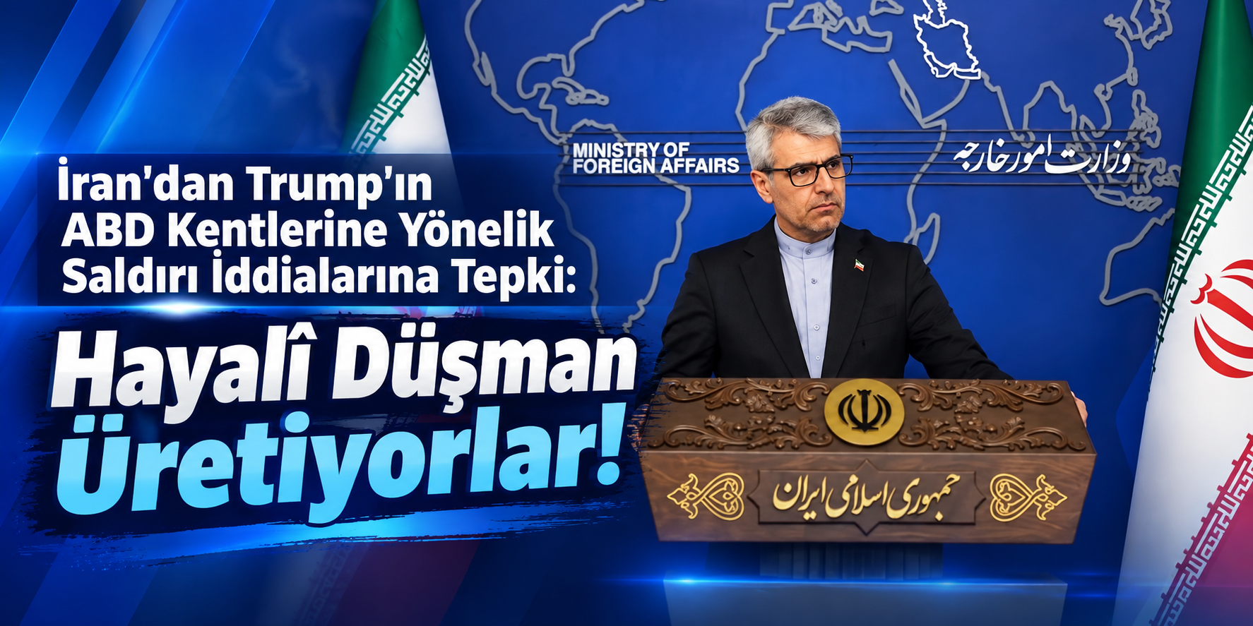 İran'dan Trump'ın ABD Kentlerine Yönelik Saldırı İddialarına Tepki: Hayalî Düşman Üretiyorlar!