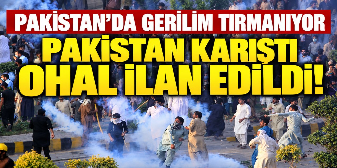 Pakistan karışık.. OHAL ilan edildi