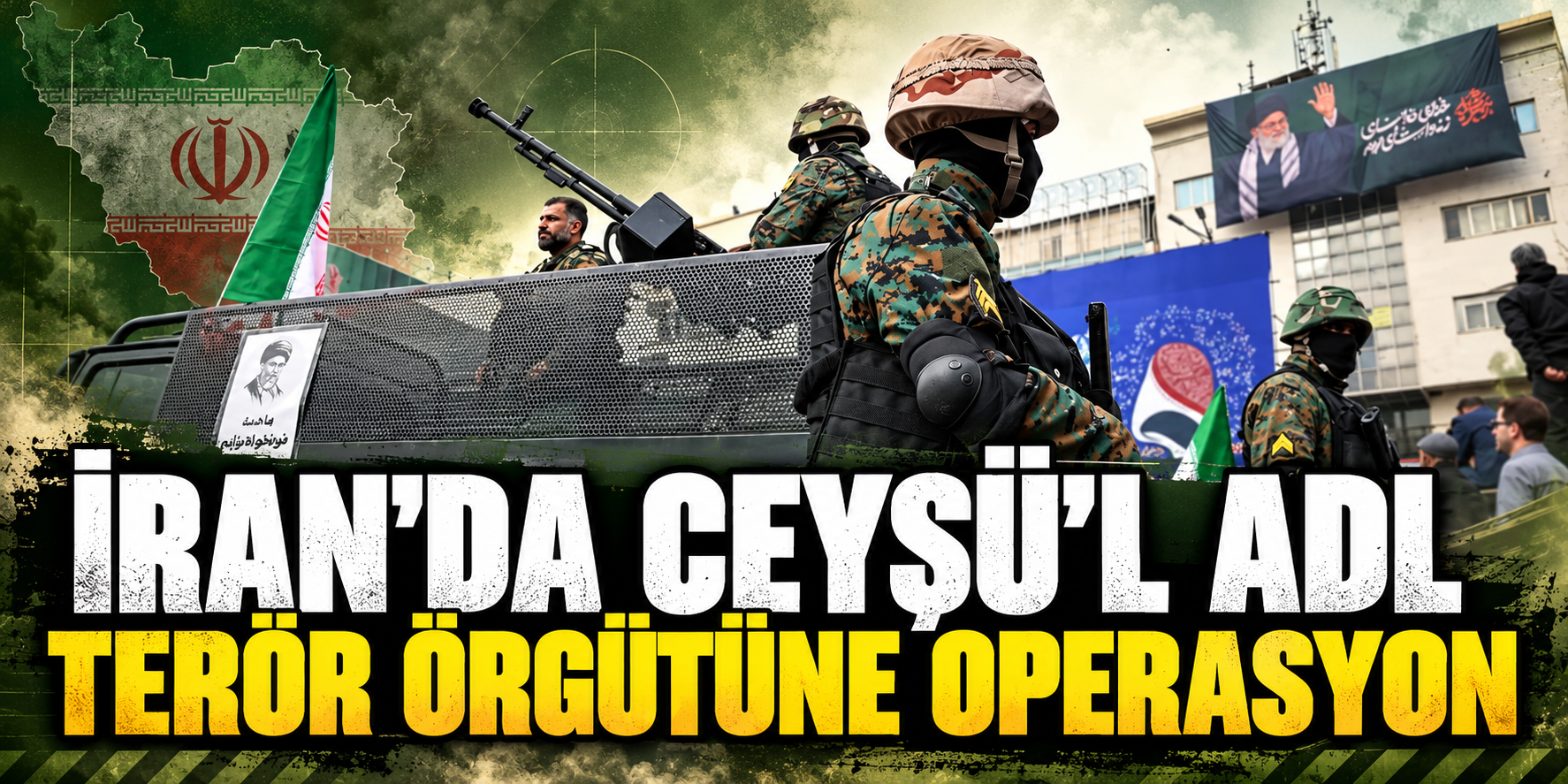 İran'da Ceyşü'l Adl Terör Örgütüne Operasyon