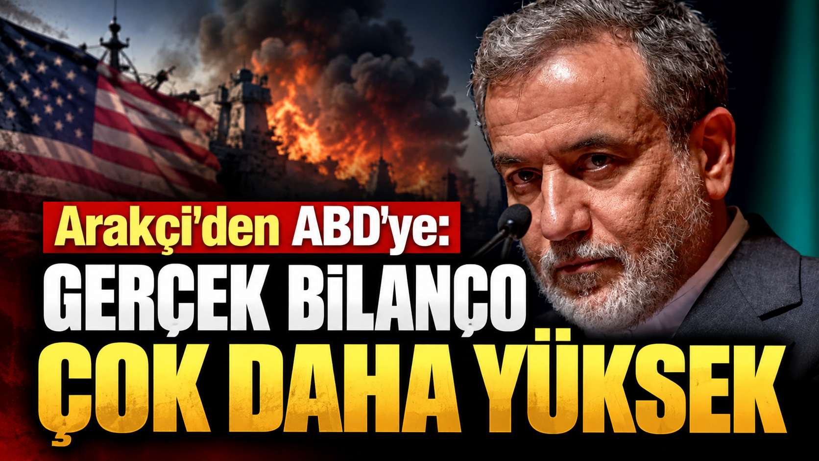 Arakçi'den ABD'ye: Gerçek bilanço çok daha yüksek