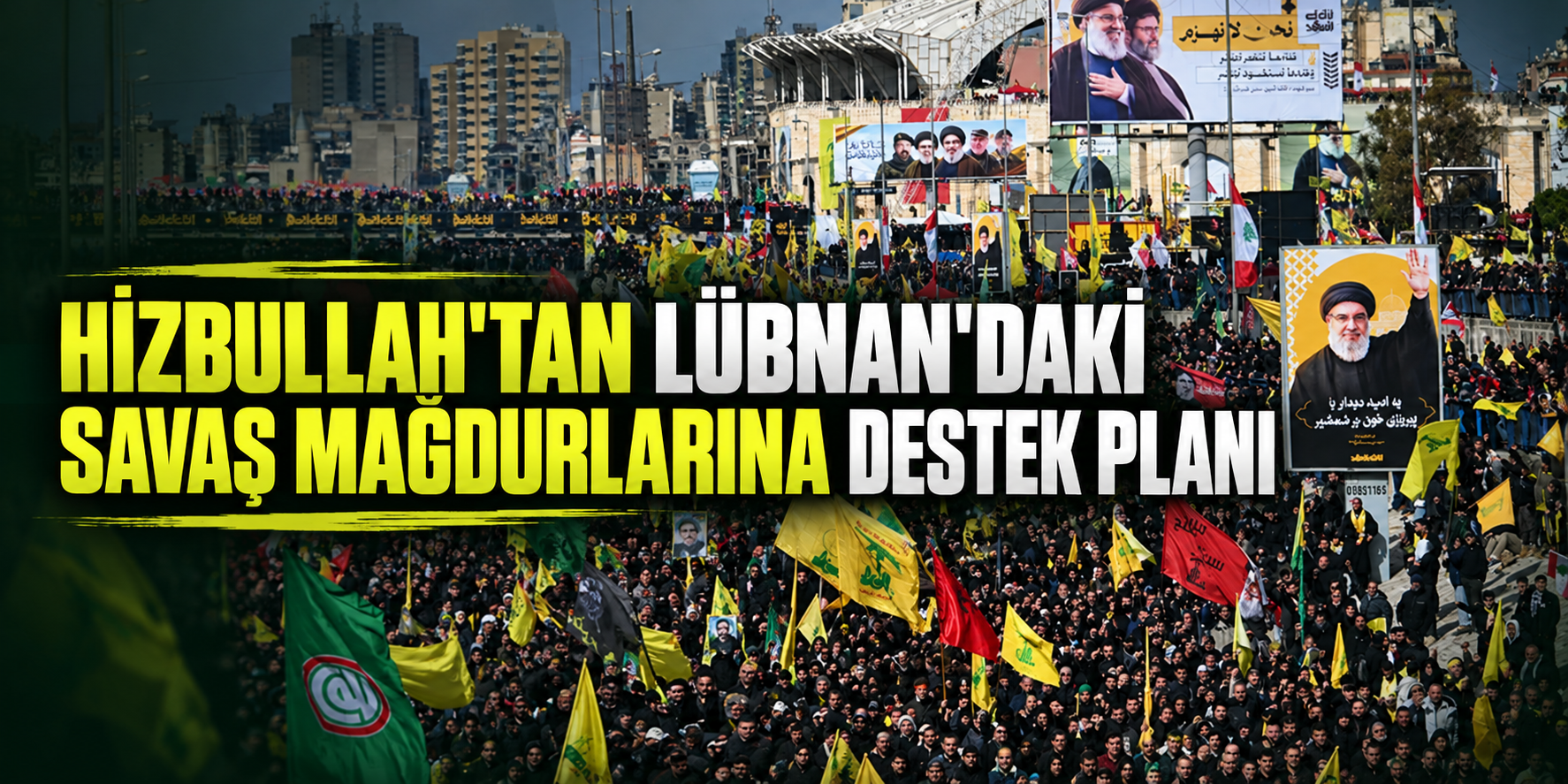 Hizbullah'tan Lübnan'daki Savaş Mağdurlarına Destek Planı