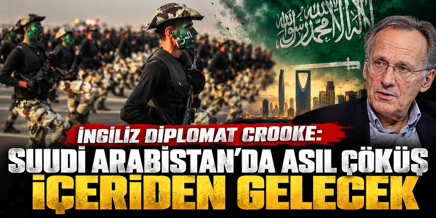 İngiliz diplomat Crooke: Suudi Arabistan’da asıl çöküş içeriden gelecek