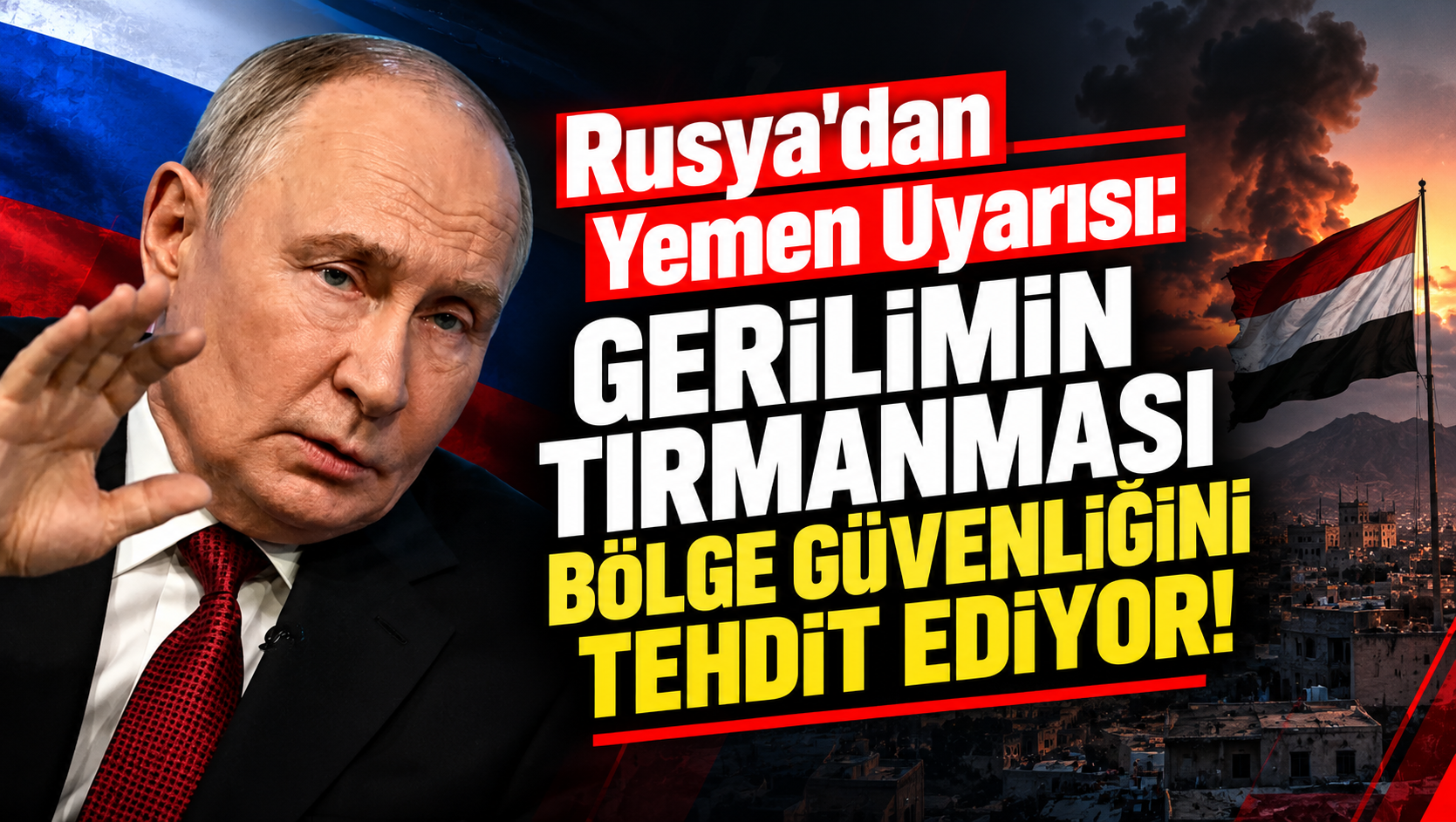 Moskova'dan Yemen İçin Acil Ateşkes Çağrısı!