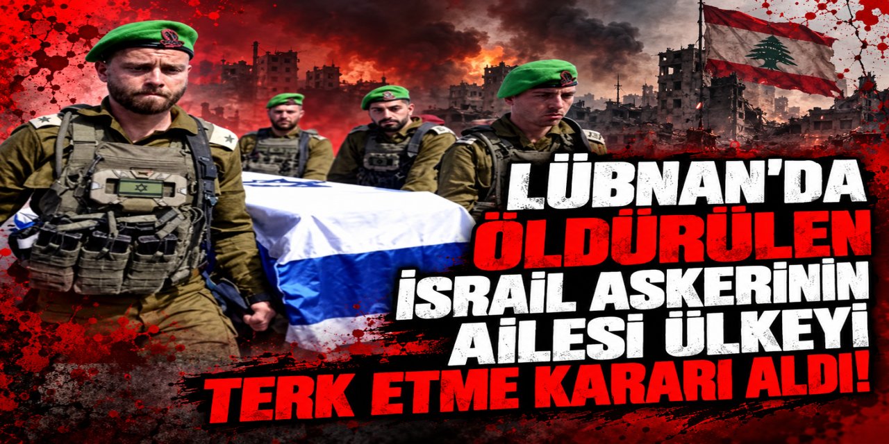 Haaretz: Ordunun başarısızlıklarını protesto etmek amacıyla Lübnan'da öldürülen bir askerin ailesi İsrail'i terk etti.