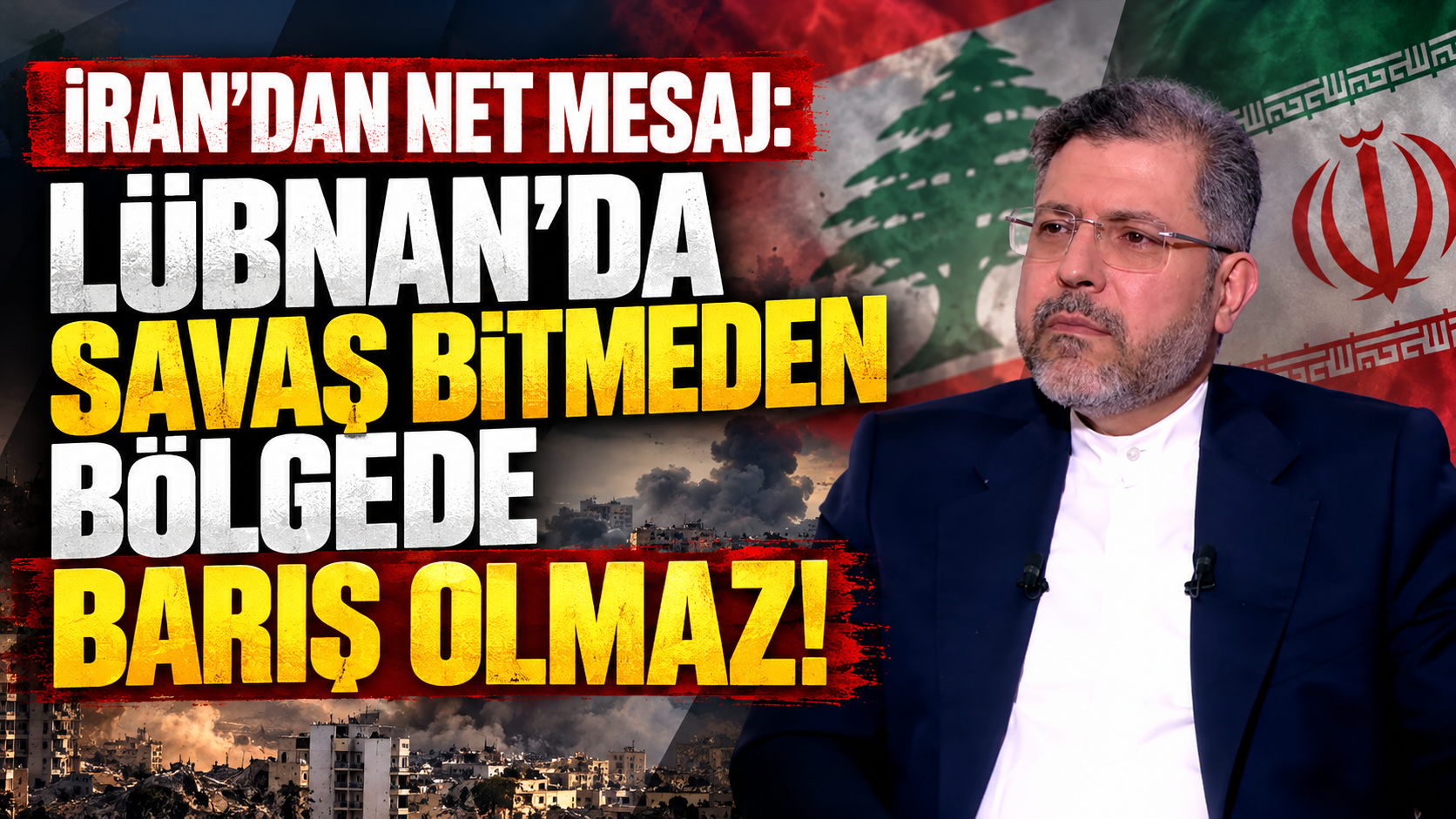 İran'dan Net Mesaj: Lübnan'da Savaş Bitmeden Bölgede Barış Olmaz!