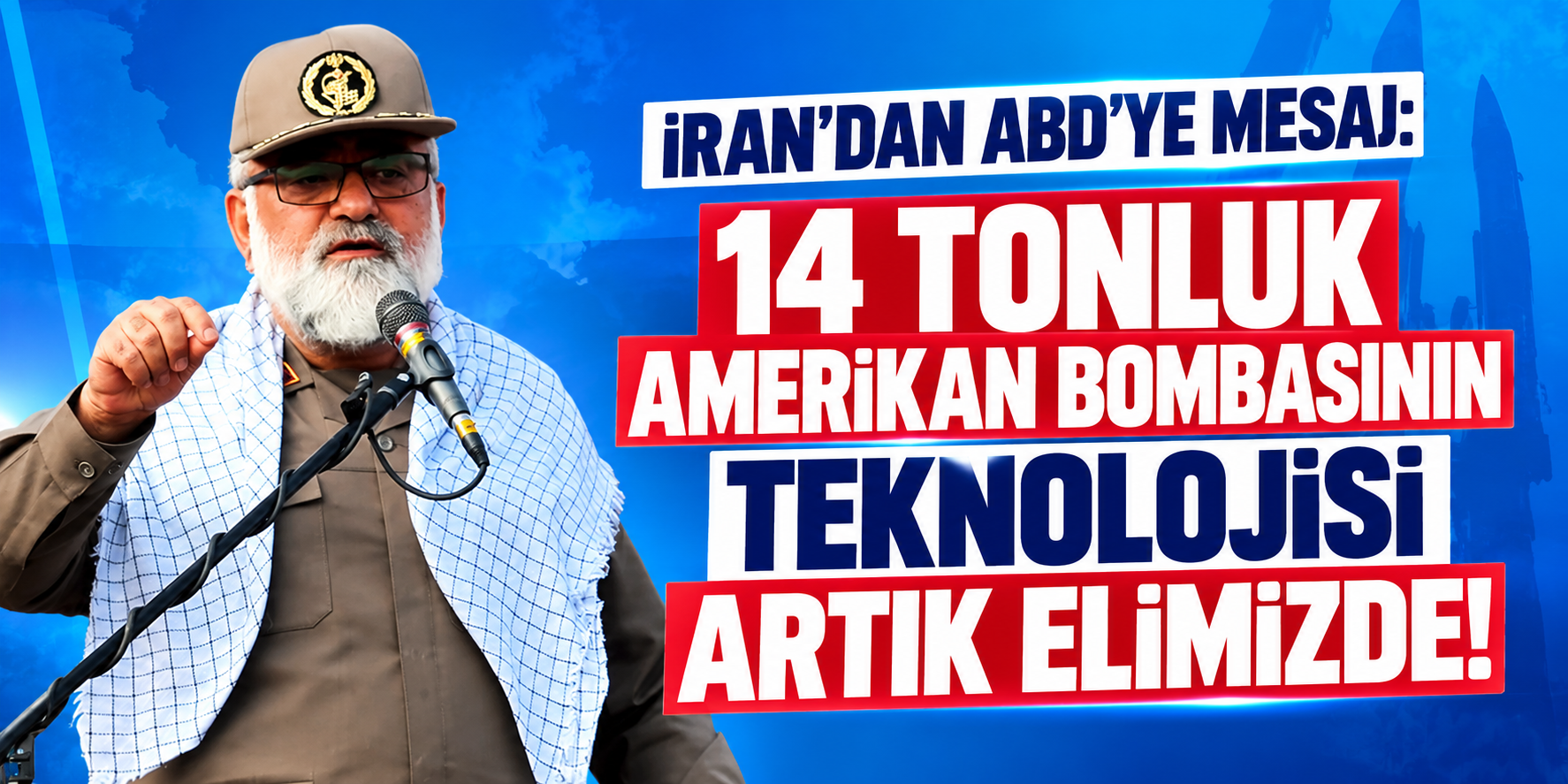 İran'dan ABD'ye Mesaj: 14 Tonluk Amerikan Bombasının Teknolojisi Artık Elimizde!