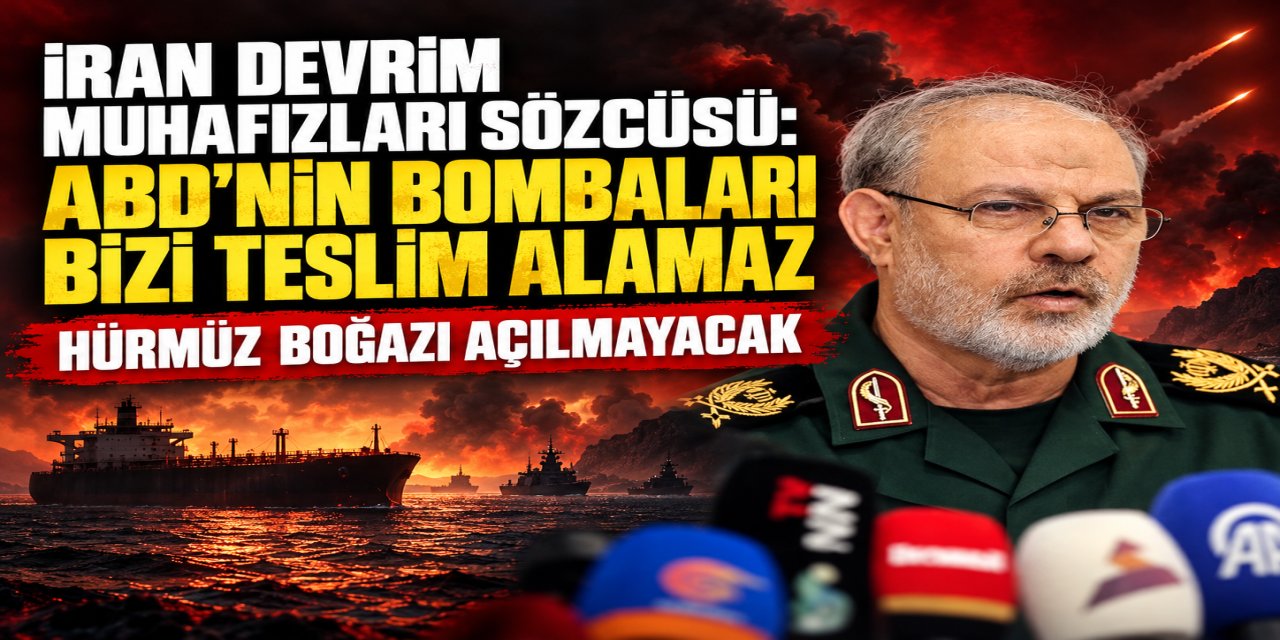 İran Devrim Muhafızları Sözcüsü: ABD'nin Bombaları Bizi Teslim Alamaz, Hürmüz Boğazı Açılmayacak!
