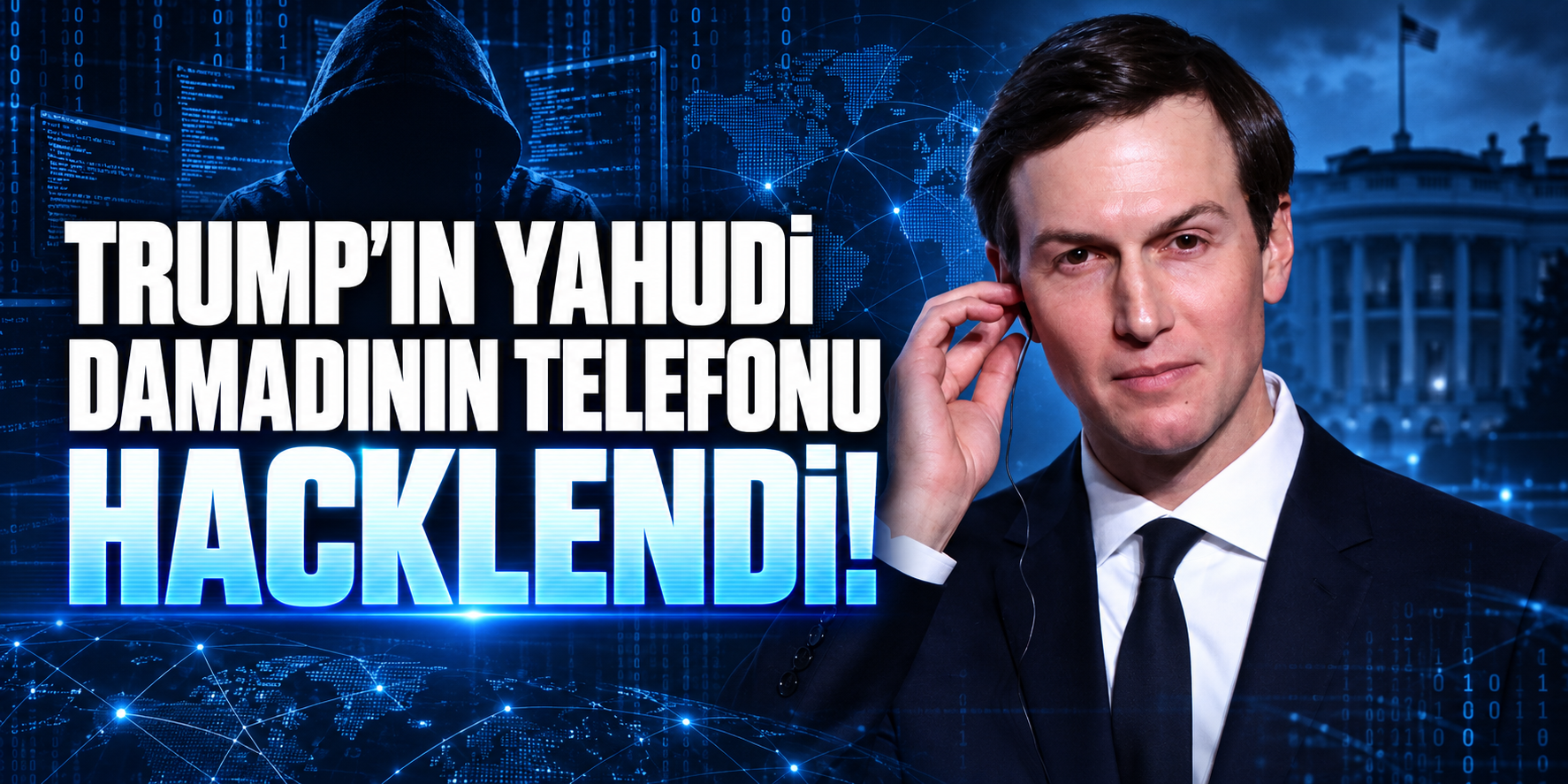 Trump'ın damadının telefonu hacklendi.. BAE ve Suudi Arabistan para yağdırmış
