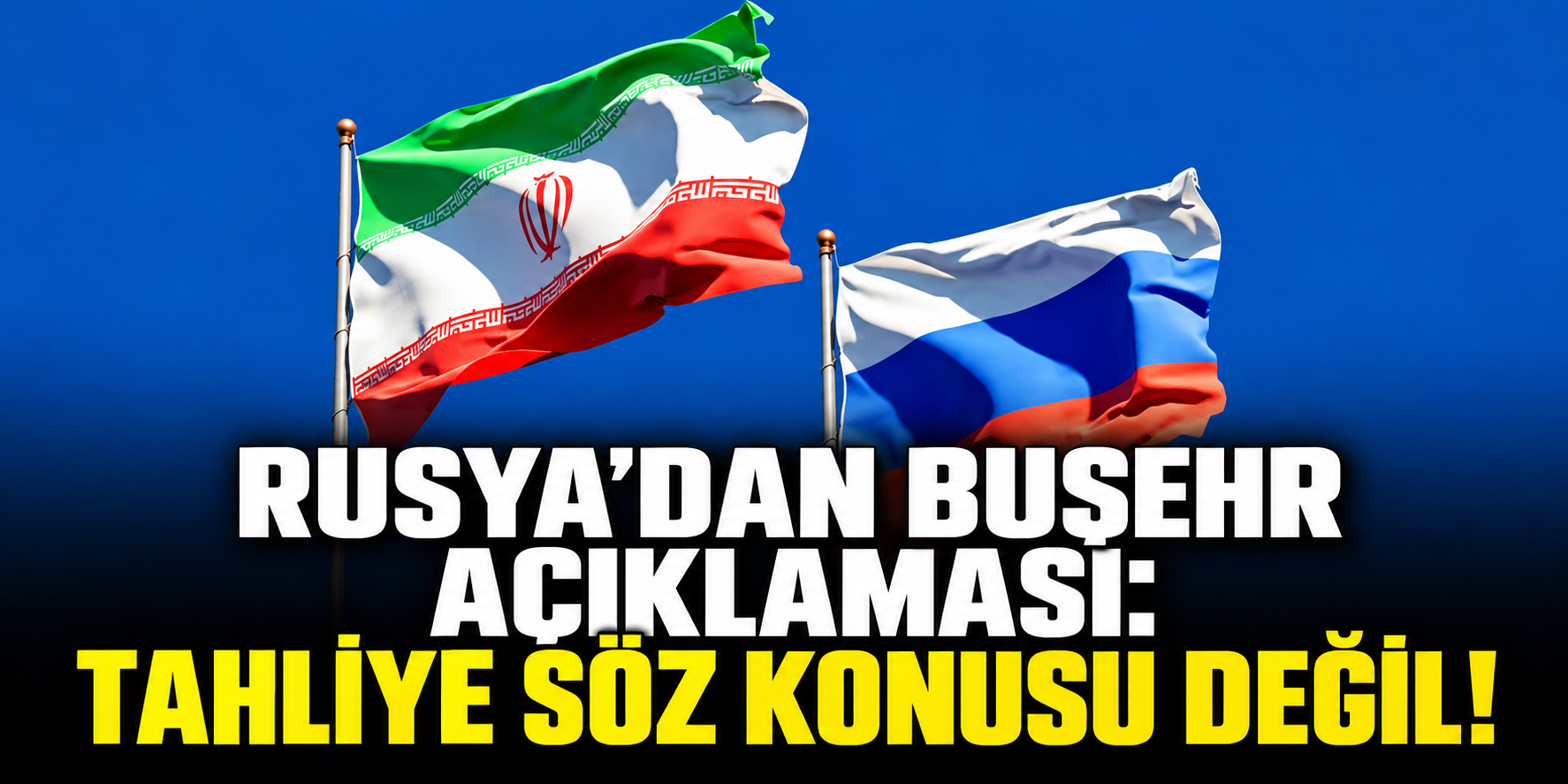 Rusya'dan Buşehr Nükleer Santrali Açıklaması: Tahliye İddiaları Gerçeği Yansıtmıyor!