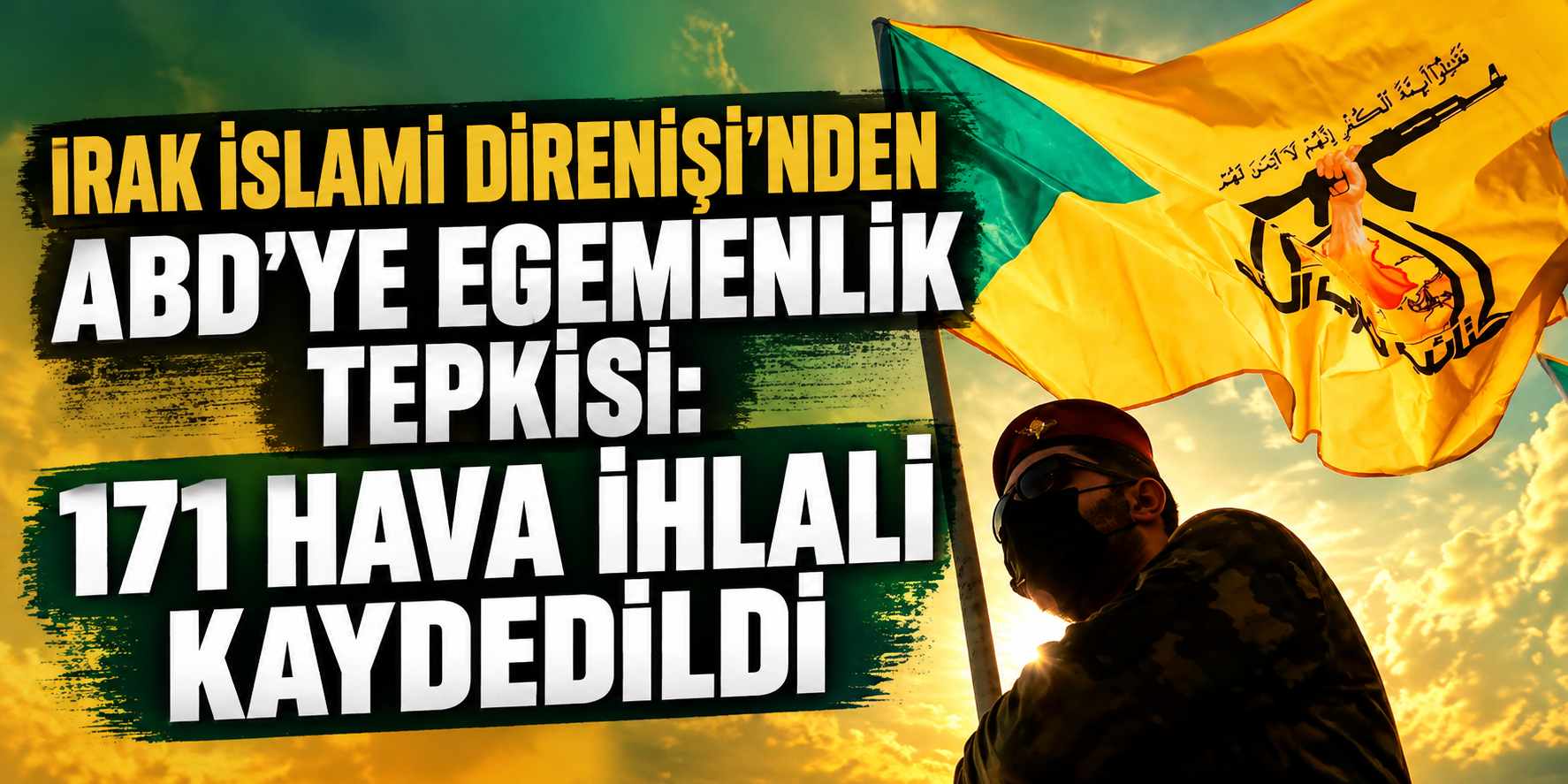 Irak İslami Direnişi’nden ABD’ye egemenlik tepkisi