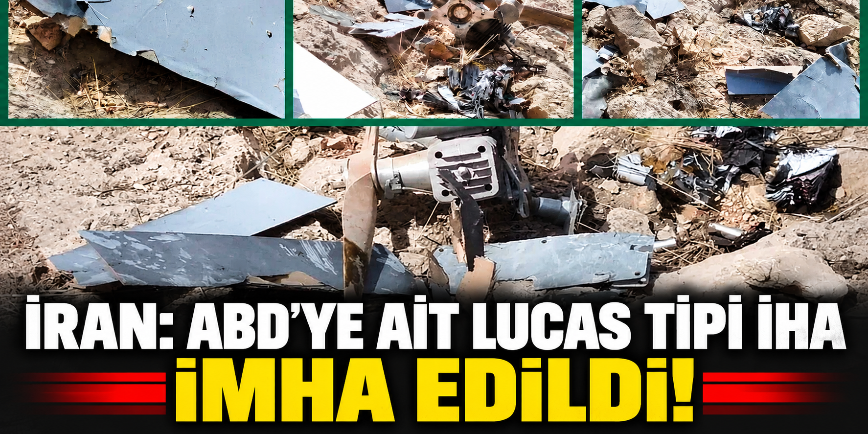 İran: Hürmüz Boğazı'nda ABD’ye ait Lucas tipi İHA imha edildi