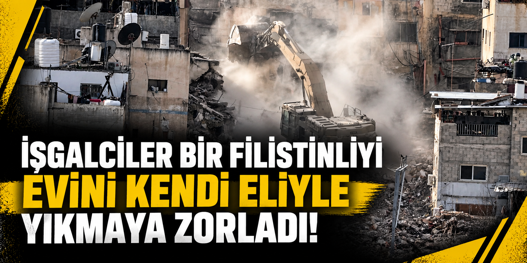 İşgalciler bir Filistinliyi evini kendi eliyle yıkmaya zorladı!