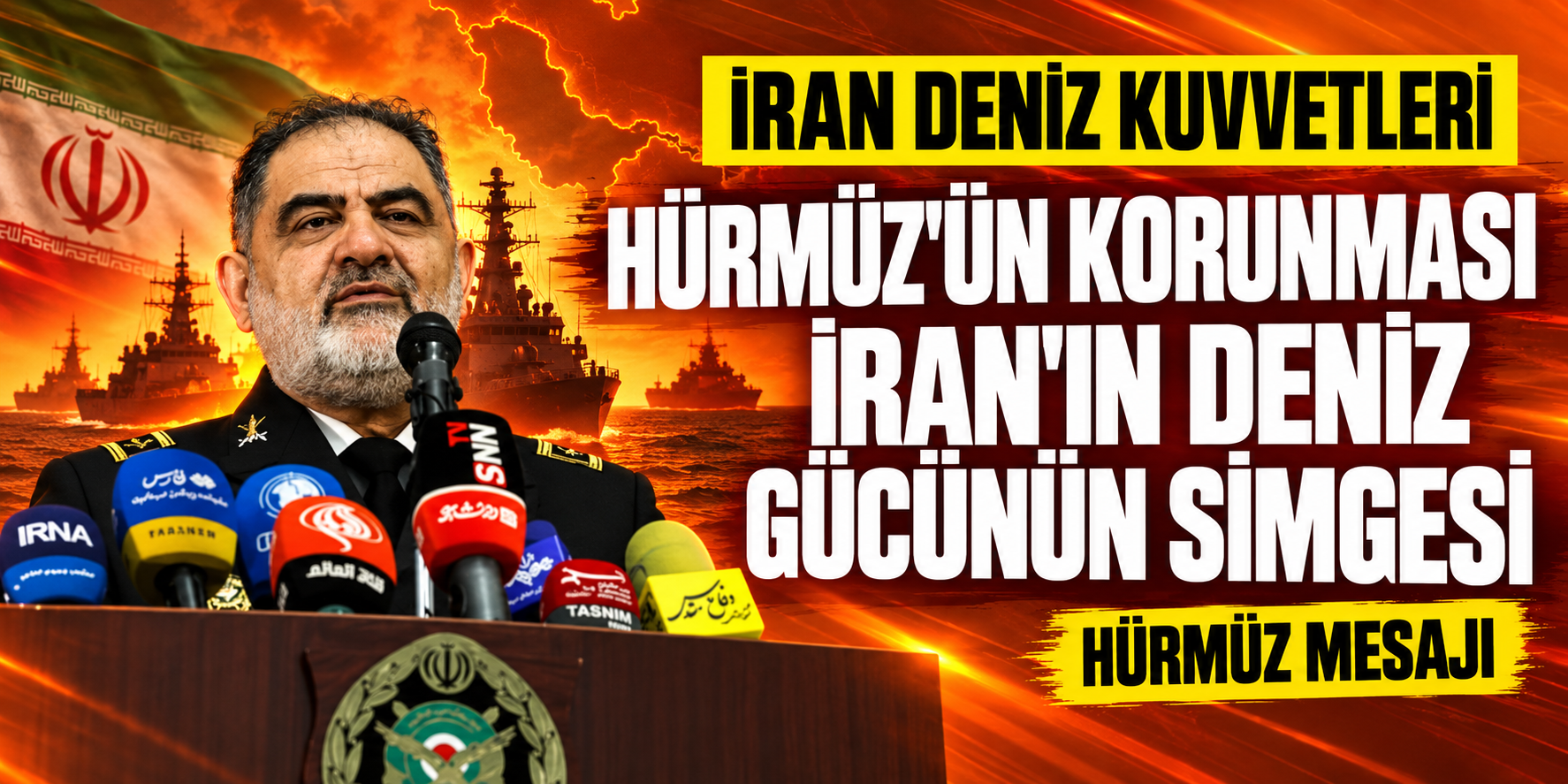 İran Deniz Kuvvetleri: Hürmüz’ün korunması İran’ın deniz gücünün simgesi