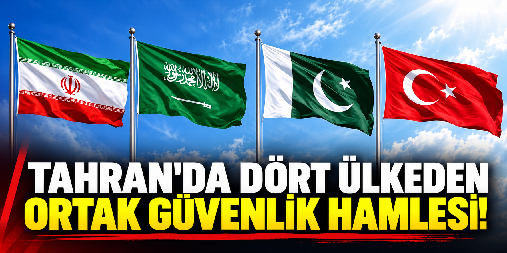 Suudi Arabistan, Pakistan ve Türkiye’den Tahran’da ortak güvenlik zirvesi