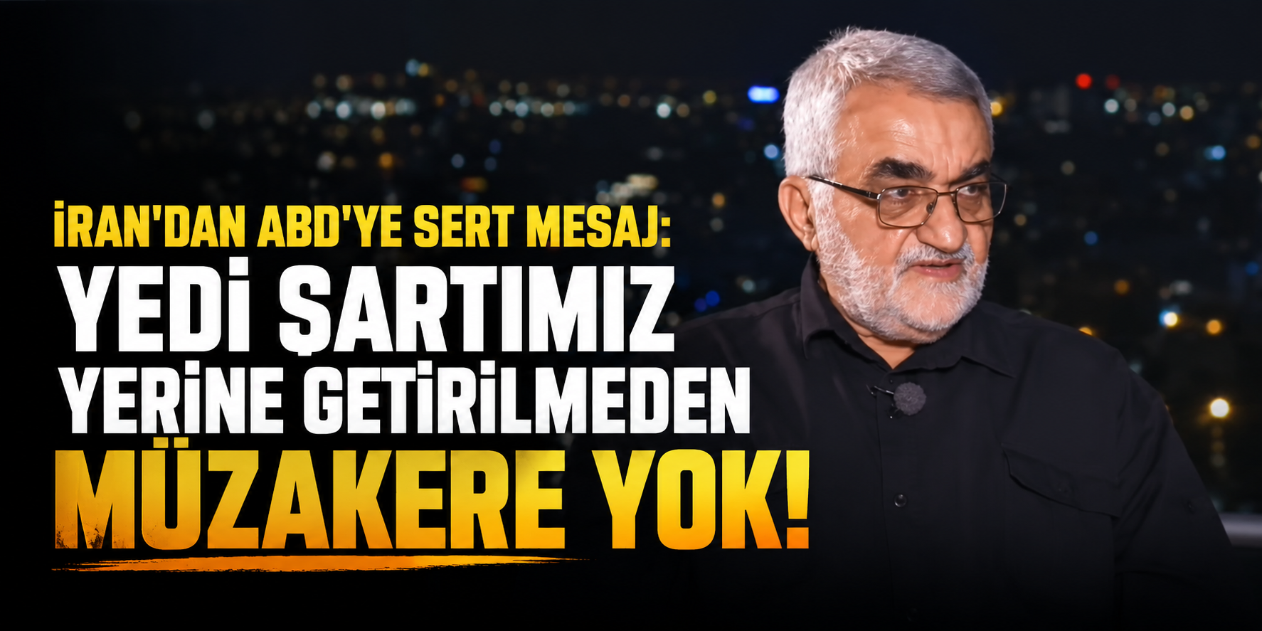 İran'dan ABD'ye Sert Mesaj: Yedi Şartımız Yerine Getirilmeden Müzakere Yok!