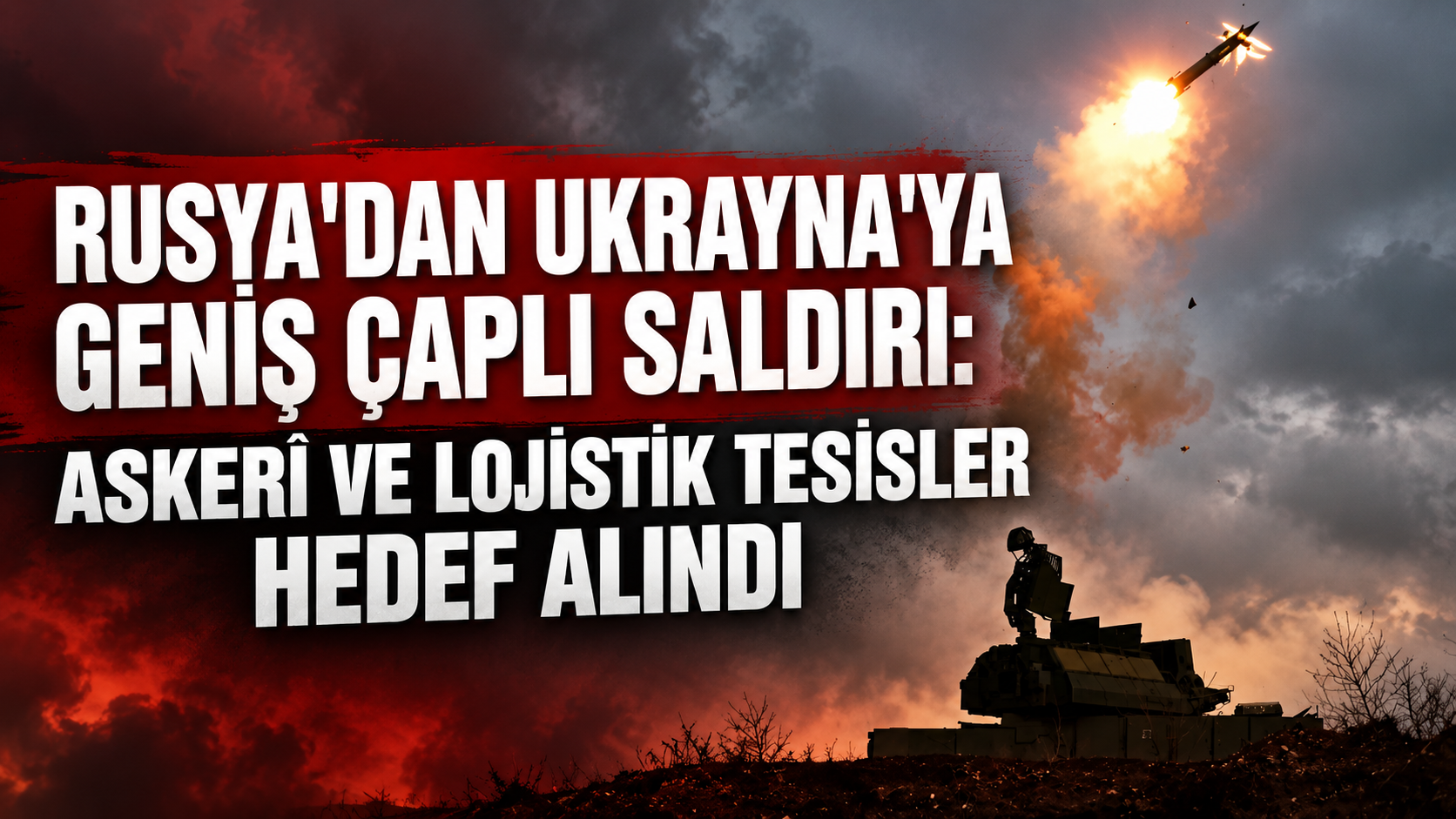 Rusya'dan Ukrayna'ya Geniş Çaplı Saldırı: Askerî ve Lojistik Tesisler Hedef Alındı