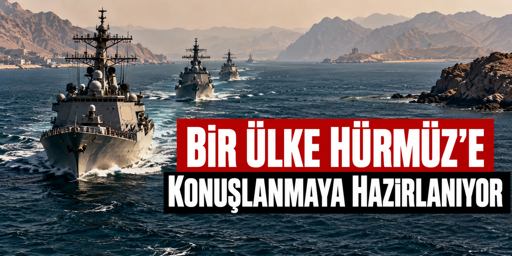 Bir ülke Hürmüz'e konuşlanmaya hazırlanıyor