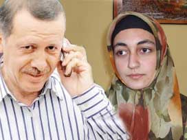 Başörtüsü Mağduru Başbakan Tevhide'yi Aradı